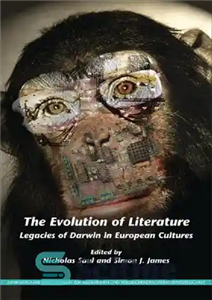 دانلود کتاب The Evolution of Literature: Legacies Darwin in European Cultures تکامل ادبیات: میراث داروین در فرهنگ های... 
