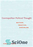 دانلود کتاب Cosmopolitan Political Thought: Method, Practice, Discipline – اندیشه سیاسی جهان وطنی: روش، تمرین، انضباط