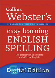 دانلود کتاب Collins Webster’s easy learning English spelling – یادگیری آسان املای انگلیسی کالینز وبستر 