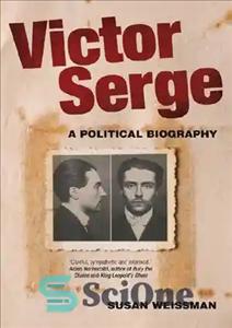 دانلود کتاب Victor Serge: A Biography – ویکتور سرژ: بیوگرافی