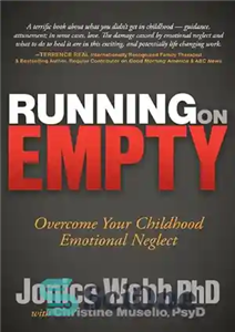 دانلود کتاب Running On Empty: Overcome Your Childhood Emotional Neglect – دویدن در حالت خالی: بر غفلت عاطفی دوران کودکی...