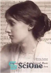دانلود کتاب Virginia Woolf and Classical Music: Politics, Aesthetics, Form – ویرجینیا وولف و موسیقی کلاسیک: سیاست، زیبایی شناسی، فرم
