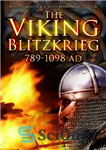 دانلود کتاب The Viking Blitzkrieg: 789-1098 AD – رعد و برق وایکینگ ها: 789-1098 پس از میلاد