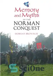دانلود کتاب Memory and Myths of the Norman Conquest – خاطره و اسطوره های فتح نورمن