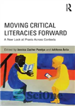 دانلود کتاب Moving Critical Literacies Forward: A New Look at Praxis Across Contexts – حرکت سواد انتقادی به جلو: نگاهی...