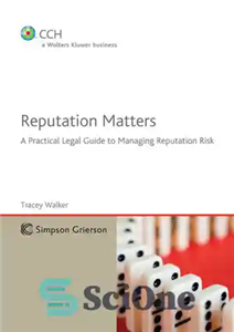 دانلود کتاب Reputation Matters: A Practical Legal Guide to Managing Reputation Risk – اهمیت شهرت: راهنمای حقوقی عملی برای مدیریت...