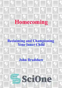 دانلود کتاب Homecoming: Reclaiming and Healing Your Inner Child – بازگشت به خانه: بازیابی و شفای کودک درونی خود