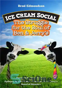 دانلود کتاب Ice Cream Social: The Struggle for the Soul of Ben & Jerry’s – Ice Cream Social: The Struggle...