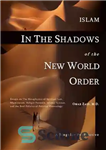 دانلود کتاب Islam in the Shadow of the New World Order – اسلام در سایه نظم نوین جهانی