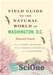 دانلود کتاب Field Guide to the Natural World of Washington, D.C. – راهنمای میدانی دنیای طبیعی واشنگتن دی سی