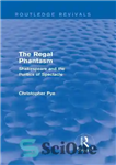 دانلود کتاب The Regal Phantasm: Shakespeare and the Politics of Spectacle – فانتاسم سلطنتی: شکسپیر و سیاست نمایش