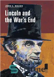 دانلود کتاب Lincoln and the War’s End – لینکلن و پایان جنگ