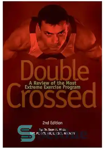 دانلود کتاب Double Crossed: A Review of the Most Extreme Exercise Program – دابل کراس: مروری بر شدیدترین برنامه تمرینی