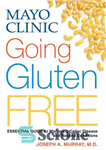 دانلود کتاب Mayo Clinic Going Gluten-FREE – کلینیک مایو بدون گلوتن
