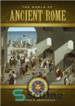 دانلود کتاب The World of Ancient Rome [2 volumes]: A Daily Life Encyclopedia – دنیای روم باستان [2 جلد]: دایره...