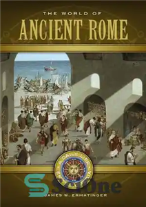دانلود کتاب The World of Ancient Rome [2 volumes]: A Daily Life Encyclopedia – دنیای روم باستان [2 جلد]: دایره...
