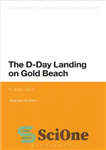 دانلود کتاب The D-Day Landing on Gold Beach: 6 June 1944 – فرود D-Day در ساحل طلا: 6 ژوئن 1944