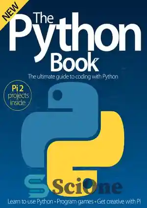 دانلود کتاب The Python Book: The ultimate guide to coding with Python – کتاب پایتون: راهنمای نهایی برای کدنویسی با...