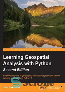 دانلود کتاب Learning Geospatial Analysis with Python – آموزش تحلیل جغرافیایی با پایتون