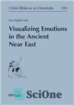 دانلود کتاب Visualizing Emotions in the Ancient Near East – تجسم احساسات در خاور نزدیک باستان