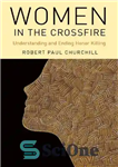 دانلود کتاب Women in the Crossfire: Understanding and Ending Honor Killing – زنان در آتش متقابل: درک و پایان دادن...
