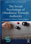 دانلود کتاب The Social Psychology of Obedience Towards Authority: An Empirical Tribute to Stanley Milgram – روانشناسی اجتماعی اطاعت در...
