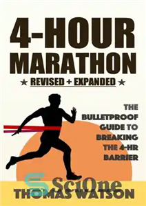 دانلود کتاب The 4-Hour Marathon: The Bulletproof Guide to Running A Sub 4-Hr Marathon – ماراتن 4 ساعته: راهنمای ضد...