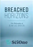 دانلود کتاب Breached Horizons: The Philosophy of Jean-Luc Marion – افق های شکسته: فلسفه ژان لوک ماریون