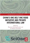 دانلود کتاب ChinaÖs One Belt One Road Initiative and Private International Law – ابتکار یک کمربند یک جاده چین و...