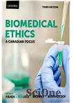 دانلود کتاب Biomedical ethics : a Canadian focus – اخلاق زیست پزشکی: تمرکز کانادایی