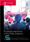 دانلود کتاب Routledge Handbook of the Indian Diaspora – راتلج هندبوک دیاسپورای هندی