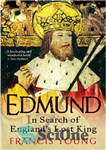 دانلود کتاب Edmund: In Search of EnglandÖs Lost King – ادموند: در جستجوی انگلستان، پادشاه گمشده