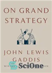 دانلود کتاب On Grand Strategy – در استراتژی بزرگ