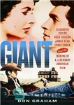 دانلود کتاب Giant: Elizabeth Taylor, Rock Hudson, James Dean, Edna Ferber, and the Making of a Legendary American Film –...