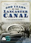 دانلود کتاب 200 Years of The Lancaster Canal: An Illustrated History – 200 سال از کانال لنکستر: یک تاریخ مصور