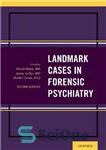 دانلود کتاب Landmark Cases in Forensic Psychiatry – موارد برجسته در روانپزشکی قانونی