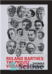 دانلود کتاب Roland Barthes: The Proust Variations (Contemporary French and Francophone Cultures): 62 – رولان بارت: تغییرات پروست (فرهنگ های...
