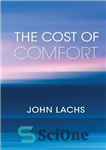 دانلود کتاب The Cost of Comfort – هزینه آسایش