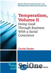 دانلود کتاب Temperatism, Volume II: Doing Good Through Business With a Social Conscience اعتدال، جلد دوم: انجام کارهای خوب... 