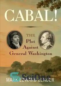 دانلود کتاب Cabal!: The Plot Against General Washington – کابال!: توطئه علیه ژنرال واشنگتن