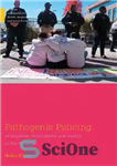 دانلود کتاب Pathogenic Policing: Immigration Enforcement and Health in the U.S. South – پلیس پاتوژن: اجرای مهاجرت و سلامت در...