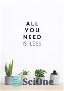 دانلود کتاب All You Need is Less: Minimalist Living for Maximum Happiness تنها چیزی که نیاز دارید کمتر است:... 