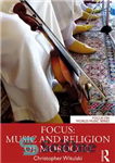 دانلود کتاب Focus: Music and Religion of Morocco – تمرکز: موسیقی و مذهب مراکش