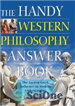 دانلود کتاب The Handy Western Philosophy Answer Book: The Ancient Greek Influence on Modern Understanding – کتاب پاسخنامه فلسفه غرب...