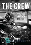 دانلود کتاب The Crew: The Story of a Lancaster Bomber Crew – خدمه: داستان خدمه بمب افکن لنکستر