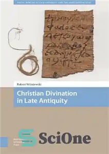 دانلود کتاب Christian Divination in Late Antiquity پیشگویی مسیحی در اواخر باستان 