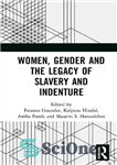 دانلود کتاب Women, Gender and the Legacy of Slavery and Indenture – زنان، جنسیت و میراث برده داری و قرارداد