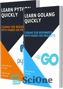 دانلود کتاب LEARN GOLANG AND PYTHON QUICKLY: Coding For Beginners – 2 BOOKS IN 1 – GOLANG AND PYTHON Crash...
