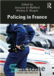 دانلود کتاب Policing in France – پلیس در فرانسه