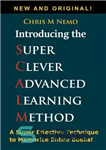 دانلود کتاب Introducing… The Super Clever Advanced Learning Method (SCALM): A Universal Method to Learn Any Subject and to Memorize...
